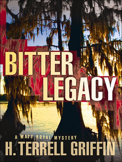 Title details for Bitter Legacy by H. Terrell Griffin - Available